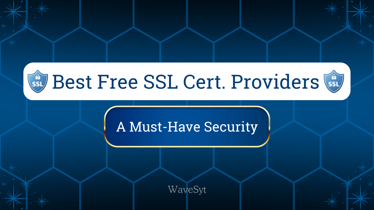 Best Free SSL Certificate Providers: A Must-Have Security